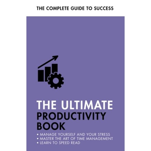(영문도서) The Ultimate Productivity Book: Manage Your Time Increase Your Efficiency Get Things Done Paperback, Teach Yourself, English, 9781473689442