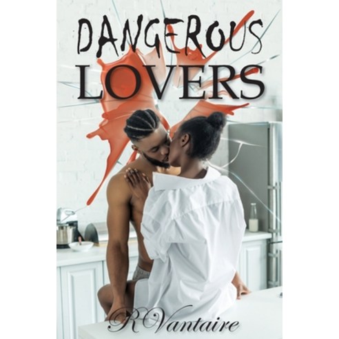 (영문도서) Dangerous Lovers Paperback, Pecan Tree Publishing, English, 9798985501414