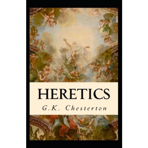 (영문도서) Heretics Twenty Essays: Illustrated Edition Paperback, Independently Published, English, 9798508754945