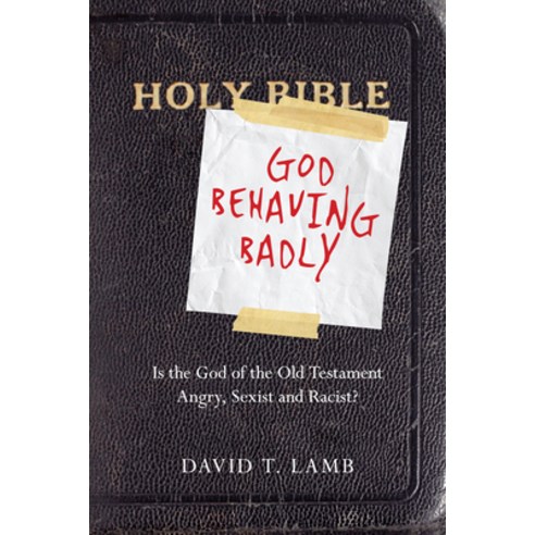 God Behaving Badly: Is the God of the Old Testament Angry Sexist and Racist? Paperback, IVP Books, English, 9780830838264