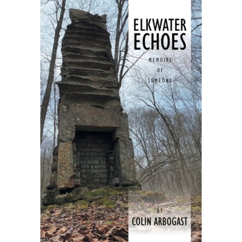 (영문도서) Elkwater Echoes: Memoirs of Someone Paperback, Page Publishing, Inc., English, 9781662439582