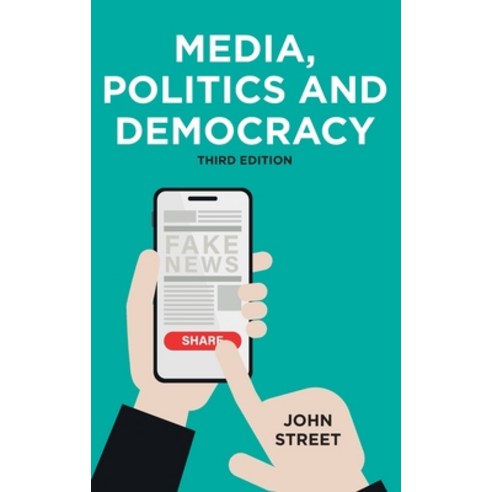 (영문도서) Media Politics and Democracy Hardcover, Red Globe Press, English, 9781137501233