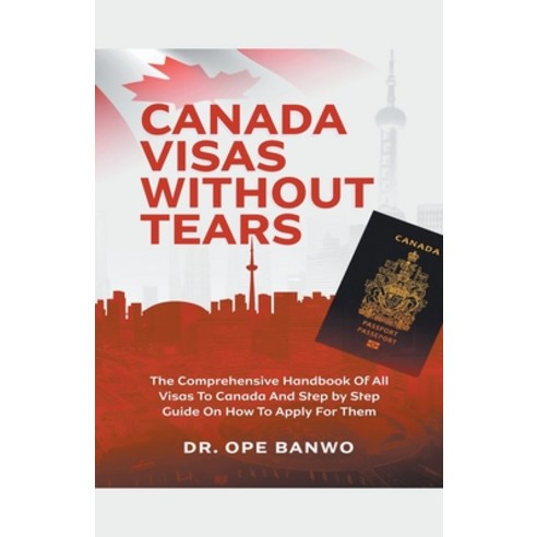 (영문도서) Canada Visas Without Tears Paperback, Netpreneur Books, English, 9798224786732