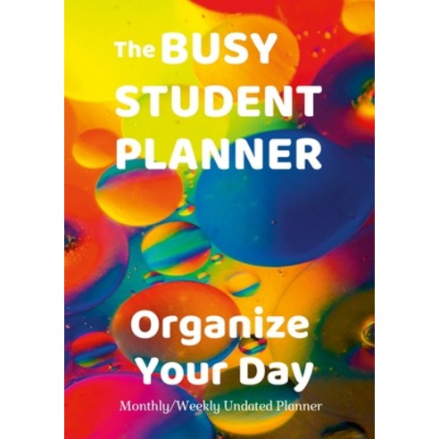 (영문도서) The Busy Student Planner Paperback, Lulu.com, English, 9781304947703