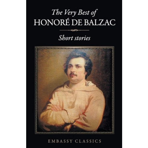 (영문도서) The Very Best Of Honore De Balzac Paperback, Embassy Book Distributors, English, 9789386450685