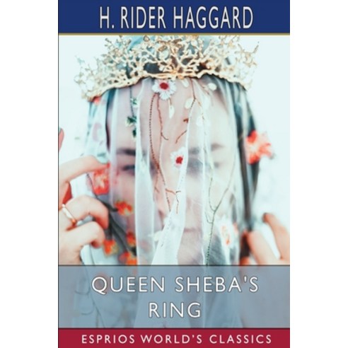 (영문도서) Queen Sheba''s Ring (Esprios Classics) Paperback, Blurb, English, 9798210076441