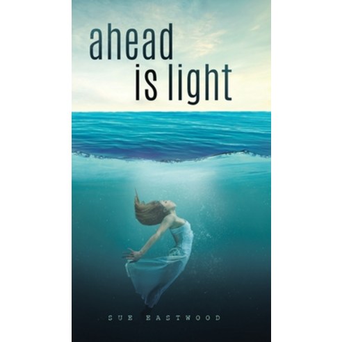 Ahead is Light Hardcover, Tellwell Talent