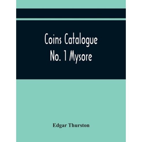 Coins Catalogue No. 1 Mysore Paperback, Alpha Edition, English, 9789354419355
