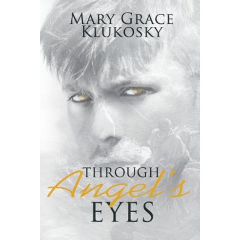 (영문도서) Through Angel''s Eyes Paperback, Covenant Books, English, 9781644717875