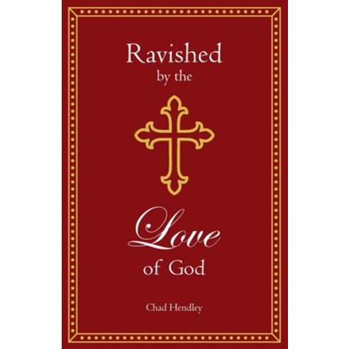 (영문도서) Ravished by the Love of God Paperback, Independently Published, English, 9798386703790