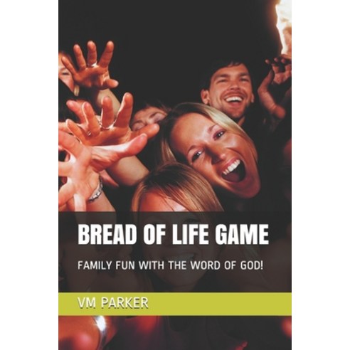 (영문도서) Bread of Life Game: Family Fun with the Word of God! Paperback, Independently Published, English, 9798534011845