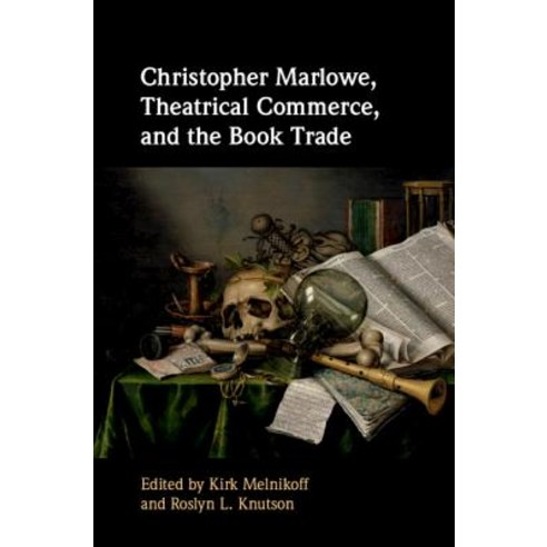 (영문도서) Christopher Marlowe Theatrical Commerce and the Book Trade Hardcover, Cambridge University Press, English, 9781107126206