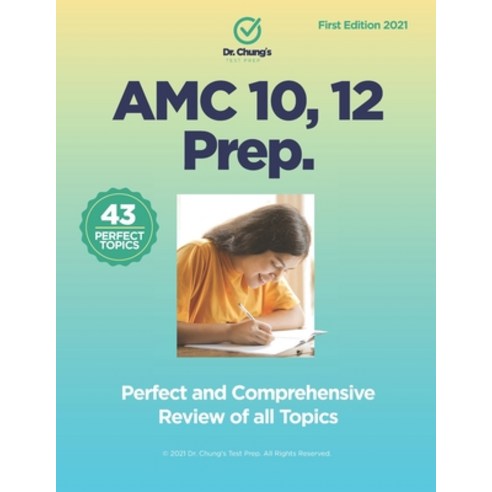 (영문도서) Dr. John Chung''s AMC 10 12 Prep: Perfect and Comprehensive Review of all Topics Paperback, Independently Published