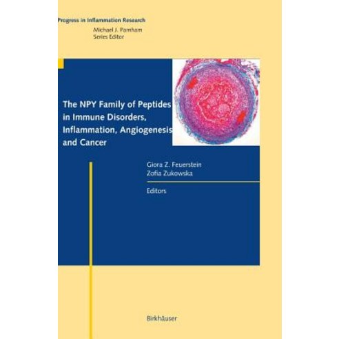 The Npy Family of Peptides in Immune Disorders Inflammation Angiogenesis and Cancer Hardcover, Birkhauser, English, 9783764371593