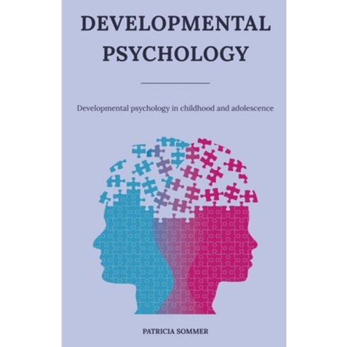 (영문도서) Developmental psychology Paperback, Patricia Sommer, English, 9798201604301