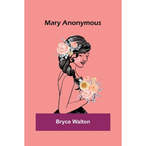 (영문도서) Mary Anonymous Paperback, Alpha Edition, English, 9789356909236