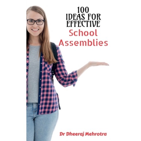 (영문도서) 100 Ideas For Effective School Assemblies Paperback, Notion Press, English, 9781638509615