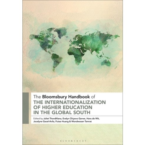 (영문도서) The Bloomsbury Handbook of the Internationalization of Higher Education in the Global South Paperback, Bloomsbury Academic, English, 9781350240810
