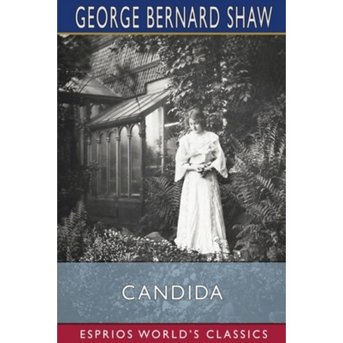 (영문도서) Candida (Esprios Classics) Paperback, Blurb, English, 9781006648311