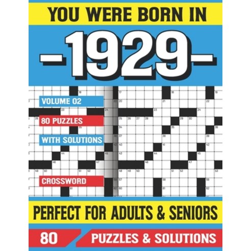 (영문도서) You Were Born In 1929: Crossword Puzzles For Adults: Crossword Puzzle Book for Adults Seniors... Paperback, Independently Published, English, 9798502128674