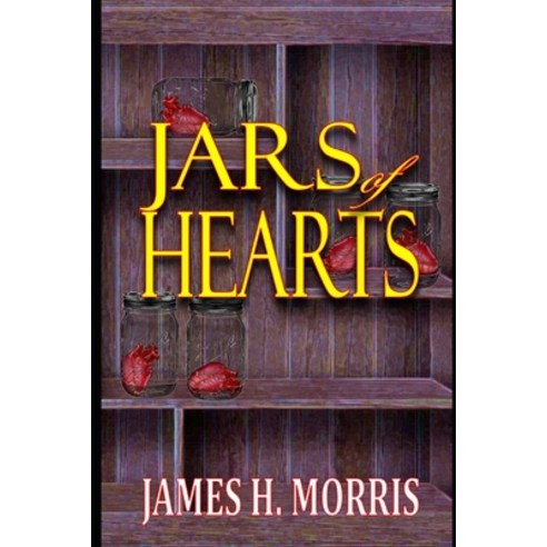 (영문도서) Jars of Hearts Paperback, Independently Published, English, 9798531172488