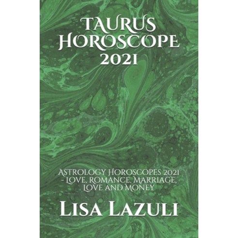 Taurus Horoscope 2021: Astrology Horoscopes 2021 - Love Romance ...