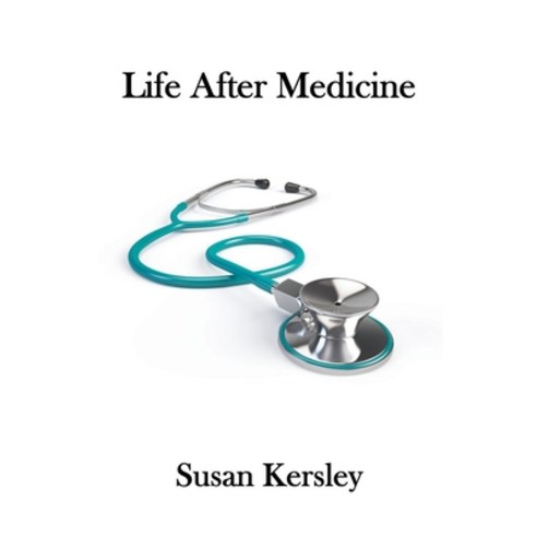 (영문도서) Life After Medicine Paperback, Susan Kersley, English, 9798201722302