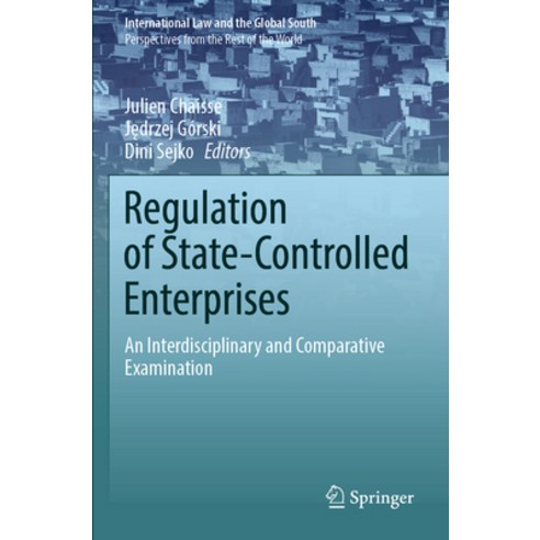 (영문도서) Regulation of State-Controlled Enterprises: An Interdisciplinary and Comparative Examination Paperback, Springer, English, 9789811913709