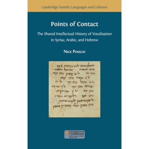 (영문도서) Points of Contact: The Shared Intellectual History of Vocalisation in Syriac Arabic and Hebrew Hardcover, Open Book Publishers, English, 9781800642973