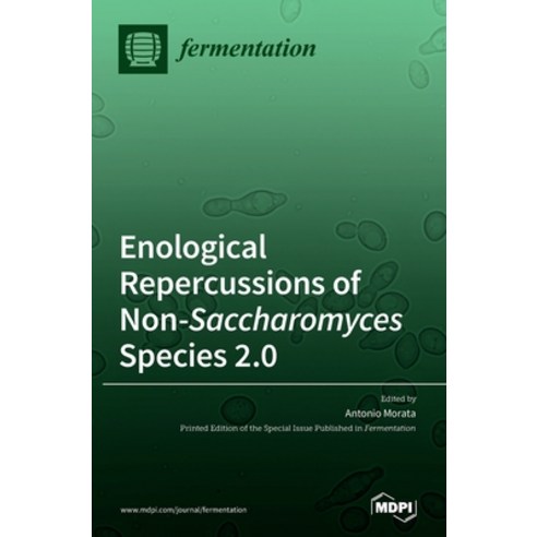 Enological Repercussions of Non-Saccharomyces Species 2.0 Hardcover, Mdpi AG, English, 9783036501505