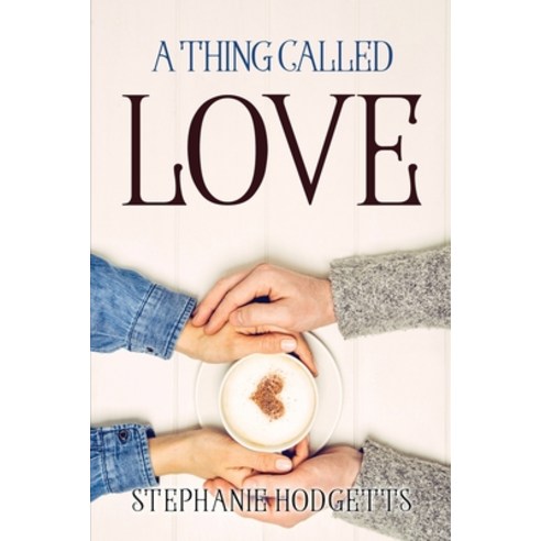 (영문도서) A Thing Called Love Paperback, Stephanie Hodgetts, English, 9781837614882