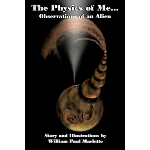 (영문도서) The Physics of Me... Observations of an Alien Paperback, Lulu.com, English, 9781794726208