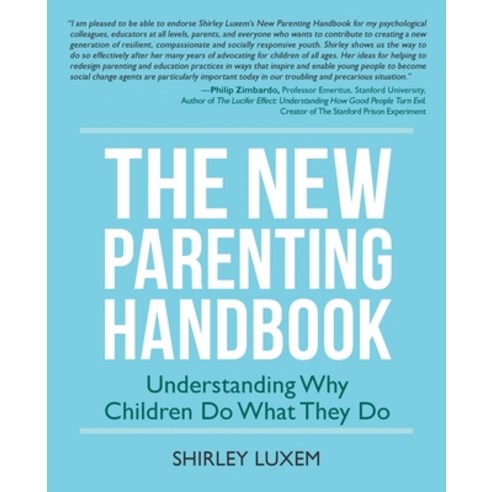 The New Parenting Handbook: Understanding Why Children Do What They Do Paperback, iUniverse