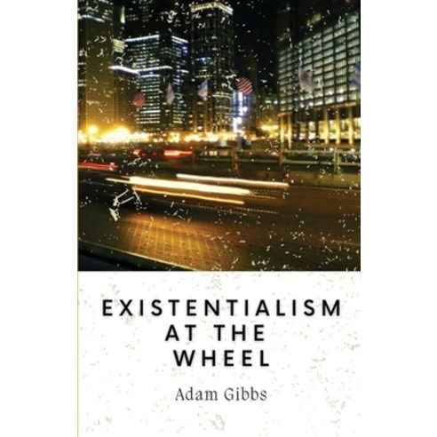 (영문도서) Existentialism at the Wheel Paperback, Unsolicited Press, English, 9781956692709