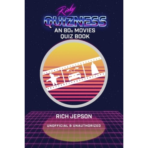 Risky Quizness: An 80s Movies Quiz Book Paperback, Independently Published, English, 9781711279893