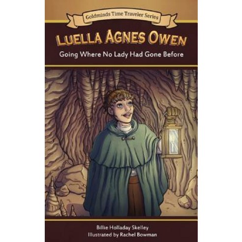 (영문도서) Luella Agnes Owen 1: Going Where No Lady Had Gone Before Paperback, Goldminds Publishing, English, 9781942905448