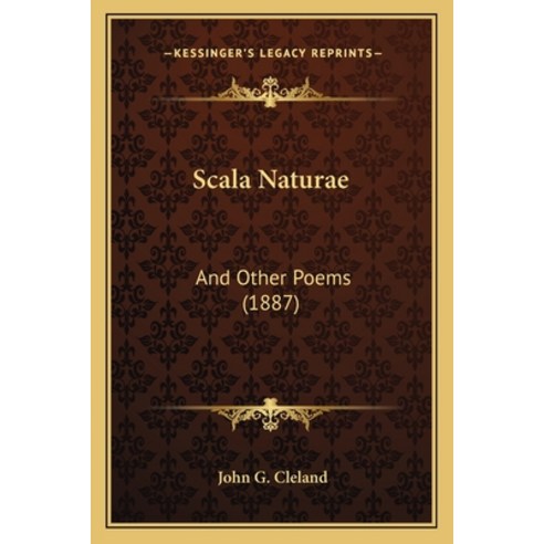 (영문도서) Scala Naturae: And Other Poems (1887) Paperback, Kessinger Publishing, English, 9781164859079