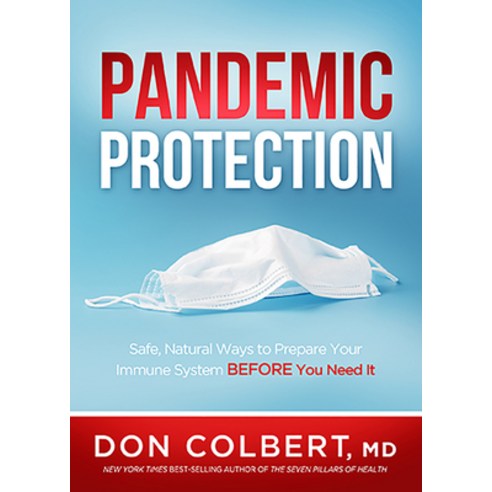 Pandemic Protection: Safe Natural Ways to Prepare Your Immune System Before You Need It Paperback, Siloam Press