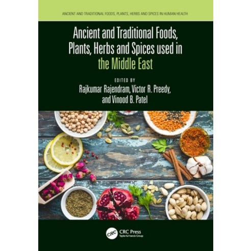 (영문도서) Ancient and Traditional Foods Plants Herbs and Spices used in the Middle East Hardcover, CRC Press, English, 9781032152868