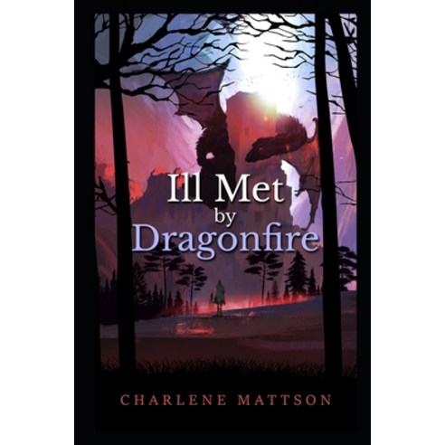 (영문도서) Ill Met By Dragonfire: Fairy Tale Case Files V Paperback, Independently Published, English, 9798806273728
