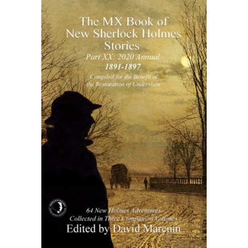 The MX Book of New Sherlock Holmes Stories Part XX: 2020 Annual (1891-1897) Paperback, MX Publishing