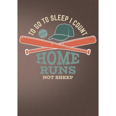 (영문도서) To Go To Sleep I Count Home Runs Not Sheep: Retro Vintage Baseball Scorebook Paperback, Independently Published, English, 9781091888845