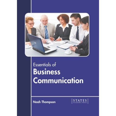 (영문도서) Essentials of Business Communication Hardcover, States Academic Press, English, 9781639891849