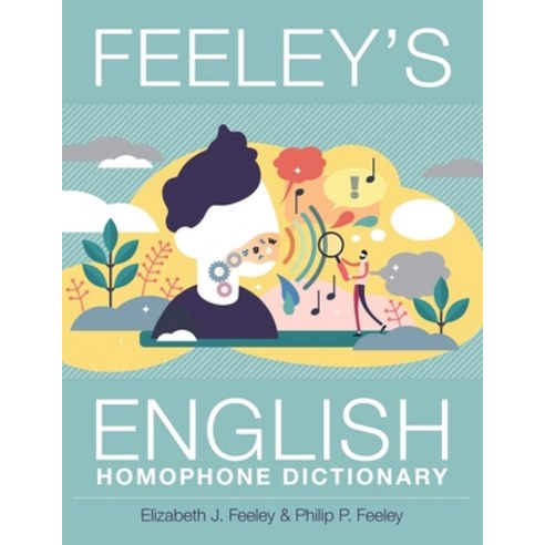 (영문도서) Feeley''s English Homophone Dictionary Paperback, FriesenPress, 9781039138834