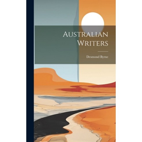 (영문도서) Australian Writers Hardcover, Legare Street Press, English, 9781020843136