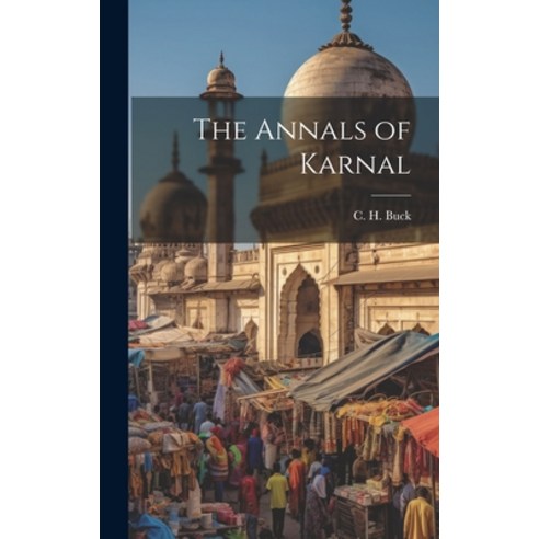(영문도서) The Annals of Karnal Hardcover, Legare Street Press, English, 9781019618677