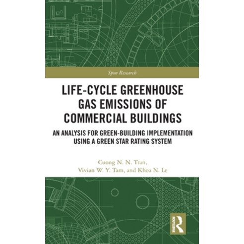 (영문도서) Life-Cycle Greenhouse Gas Emissions of Commercial Buildings: An Analysis for Green-Building I... Hardcover, Routledge, English, 9780367646851