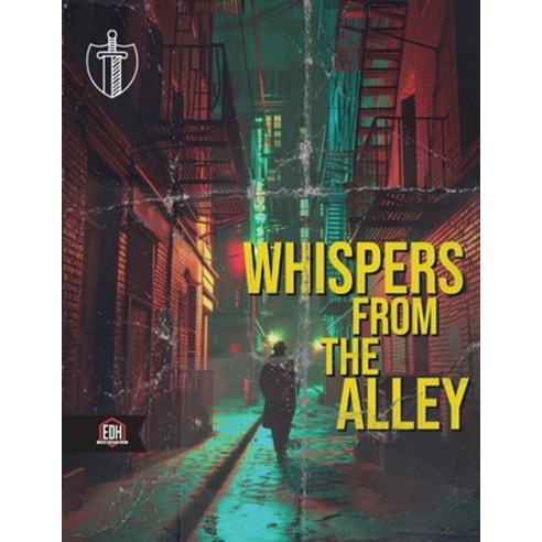 (영문도서) Whispers from the Alley: A gritty urban adventure for Everyday Heroes Paperback, Epic Table Games, English, 9798869278623