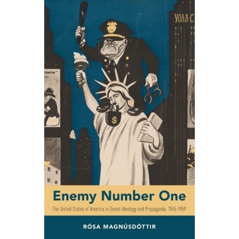 (영문도서) Enemy Number One: The United States of America in Soviet Ideology and Propaganda 1945-1959 Hardcover, Paperbackshop UK Import, English, 9780190681463