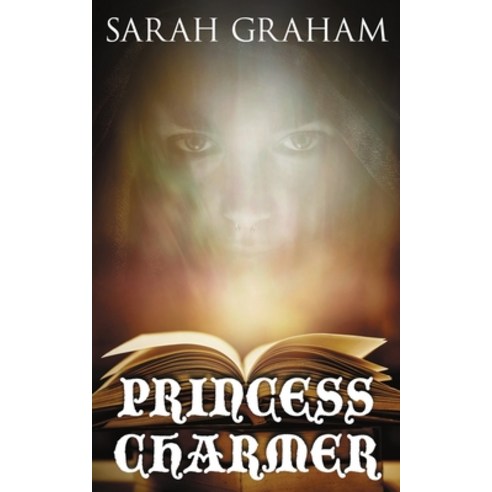 (영문도서) Princess Charmer Paperback, Sarah Graham, English, 9781912680580